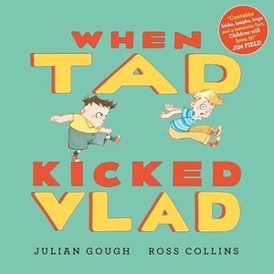 Gough, Julian. When Tad Kicked Vlad. Faber and Faber, 2026.