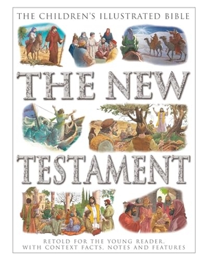 Parker, Victoria. The Children's Illustrated Bible: The New Testament - Retold for the young reader, with context facts, notes and features. Anness Publishing, 2024.