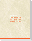 Die Jungfrau im Werk von Joseph Beuys