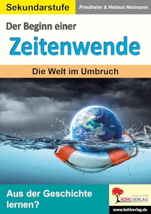 Heitmann, Friedhelm / Helmut Heitmann. Der Beginn einer Zeitenwende - Die Welt im Umbruch. Kohl Verlag, 2023.