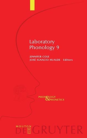 Hualde, José Ignacio / Jennifer Cole (Hrsg.). Laboratory Phonology 9. De Gruyter Mouton, 2007.