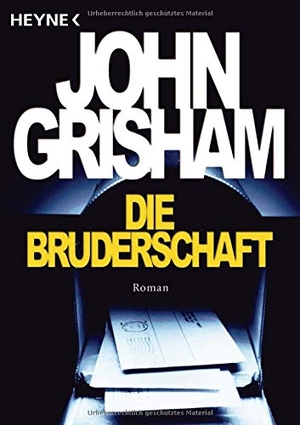 Grisham, John. Die Bruderschaft. Heyne Taschenbuch, 2002.