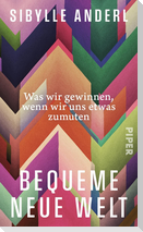 Bequeme neue Welt
