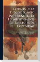 Extraits De La Théodicée, Avec Introd., notes, Et Éclairoissements Sur L'histoire De L'optimisme