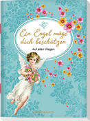 Ein Engel möge dich beschützen