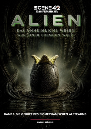 Brüchler, Markus. Alien - Das unheimliche Wesen aus einer fremden Welt, Band 1: Die Geburt des biomechanischen Albtraums (Scene 42-Das Filmarchiv) - Ein großformatiger Scene-42-Archivband über Ridley Scotts Science-Fiction-Horror-Klassiker von 1979. Colla & Gen Verlag u. Ser, 2026.