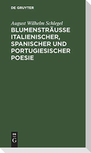 Blumensträusse italienischer, spanischer und portugiesischer Poesie