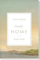 Finally Home Study Guide