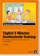 Täglich 5 Minuten Rechtschreib-Training - 3.Klasse