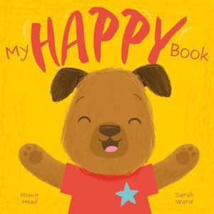 Head. My Happy Book - A Picture Book on Understanding and Managing Emotions. Arcturus Publishing, 2024.