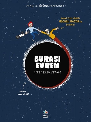 Herji / Jeremie Francfort. Burasi Evren - Cizgi Bilim Kitabi. Ithaki Cocuk Yayinlari, 2025.