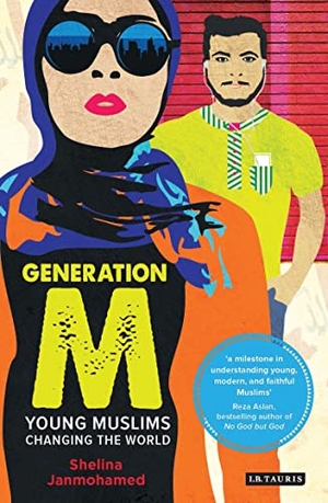 Janmohamed, Shelina. Generation M - Young Muslims Changing the World. Bloomsbury Academic, 2016.