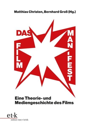 Christen, Matthias / Bernhard Groß (Hrsg.). Das Filmmanifest - Eine Theorie- und Mediengeschichte des Films. Edition Text + Kritik, 2026.