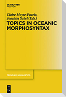Topics in Oceanic Morphosyntax