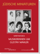 Musikerinnen um Gustav Mahler