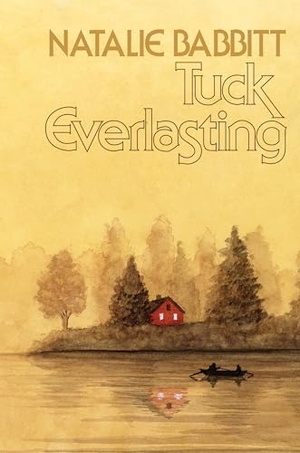 Babbitt, Natalie. Tuck Everlasting - 50th Anniversary Edition. Farrar Straus & Giroux, 2025.