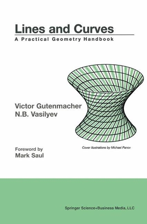Gutenmacher, Victor / N. B. Vasilyev. Lines and Curves - A Practical Geometry Handbook. Birkhäuser Boston, 2004.