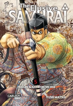 Matsui, Yusei. The Elusive Samurai 5 - Spannende Samurai-Action im faszinierenden Setting des mittelalterlichen Japans. Carlsen Verlag GmbH, 2024.