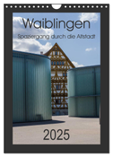 Waiblingen - Spaziergang durch die Altstadt (Wandkalender 2025 DIN A4 hoch), CALVENDO Monatskalender