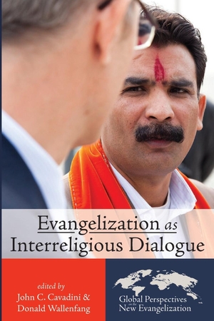 Cavadini, John C. / Donald Wallenfang (Hrsg.). Evangelization as Interreligious Dialogue. Pickwick Publications, 2019.