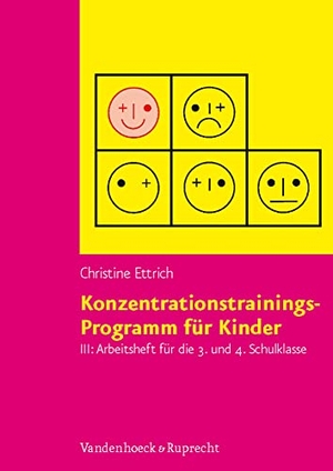 Ettrich, Christine. Konzentrationstrainings-Programm für Kinder III, 3. und 4. Schulklasse. Arbeitsheft. Vandenhoeck + Ruprecht, 2007.