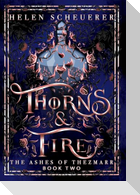 Thorns & Fire