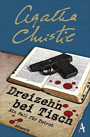 Christie, Agatha. Dreizehn bei Tisch - Ein Fall für Poirot. Atlantik Verlag, 2015.