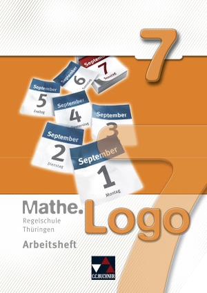 Ferdinand, Anna-Theresia / Forte, Attilio et al. Mathe.Logo 7 Regelschule Thüringen Arbeitsheft. Buchner, C.C. Verlag, 2012.
