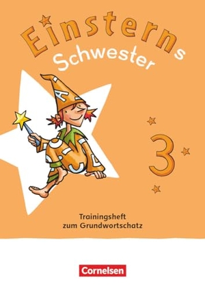 Einsterns Schwester - Sprache und Lesen 3. Schuljahr. Trainingsheft zum Grundwortschatz - Leihmaterial. Cornelsen Verlag GmbH, 2023.