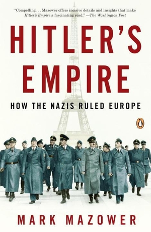 Mazower, Mark. Hitler's Empire - How the Nazis Ruled Europe. Penguin Random House Sea, 2009.