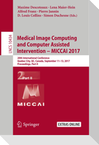 Medical Image Computing and Computer-Assisted Intervention ¿ MICCAI 2017