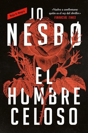 Nesbo, Jo. El Hombre Celoso / The Jealousy Man and Other Stories. Prh Grupo Editorial, 2022.