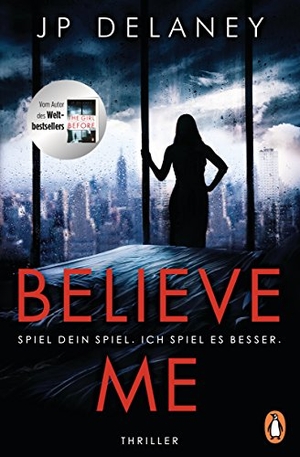 Delaney, Jp. Believe Me - Spiel Dein Spiel. Ich spiel es besser.. Penguin TB Verlag, 2018.