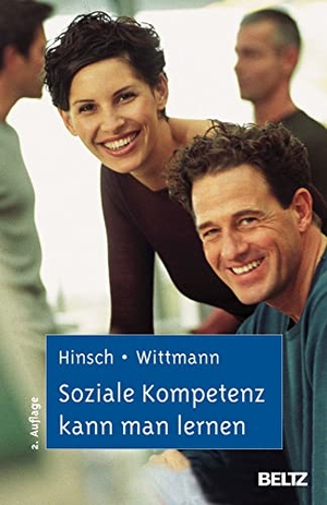 Hinsch, Rüdiger / Simone Wittmann. Soziale Kompetenz kann man lernen. Psychologie Verlagsunion, 2010.