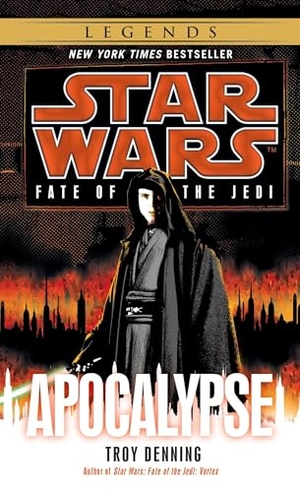 Denning, Troy. Apocalypse: Star Wars Legends (Fate of the Jedi). Random House Worlds, 2013.