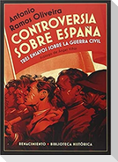 Controversia sobre España : tres ensayos sobre la Guerra Civil española
