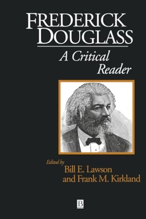 Lawson / Kirkland. Frederick Douglass. John Wiley & Sons, 1999.