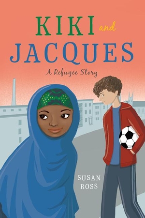 Ross, Susan. Kiki and Jacques - A Refugee Story. Candlewick Press (MA), 2019.