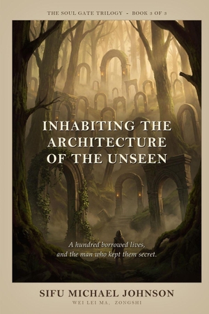 Johnson, Michael. Inhabiting The Architecture Of The Unseen. Independently published, 2026.