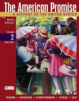 Roark, James / Johnson, Michael et al. The American Promise, Volume 2 - A History of the United States. Bedford Books, 2023.