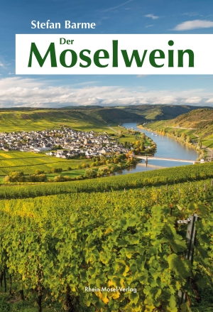 Barme, Stefan phil. habil.. Der Moselwein. Rhein-Mosel-Verlag, 2026.