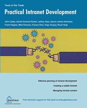 Colby, John / Downes-Powell, Gareth et al. Practical Intranet Development. Apress, 2003.