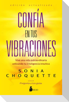 Confia En Tus Vibraciones