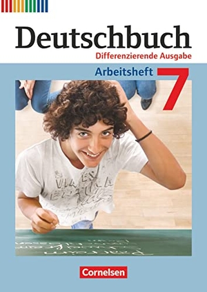 Dick, Friedrich / Fulde, Agnes et al. Deutschbuch 7. Schuljahr. Arbeitsheft Differenzierende Ausgabe. Cornelsen Verlag GmbH, 2014.