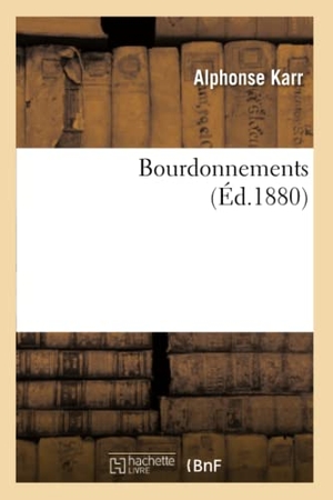 Karr-A. Bourdonnements. Hachette Livre, 2022.