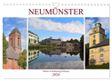 Neumünster - Mitten in Schleswig-Holstein (Wandkalender 2024 DIN A4 quer), CALVENDO Monatskalender