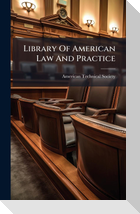 Library Of American Law And Practice
