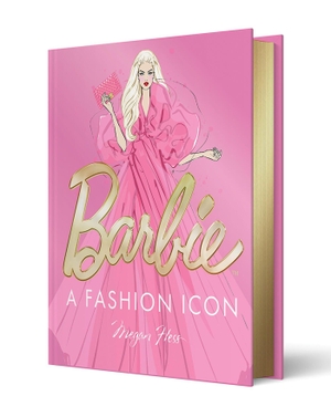 Hess, Megan. Barbie: A Fashion Icon - Barbie's Most Iconic Fashion Moments, Illustrated by Megan Hess, in Collaboration with Mattel. Quadrille Publishing Ltd, 2026.