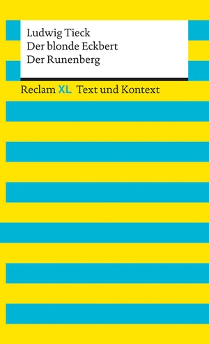 Tieck, Ludwig. Der blonde Eckbert / Der Runenberg. Textausgabe mit Kommentar und Materialien - Reclam XL - Text und Kontext. Reclam Philipp Jun., 2022.
