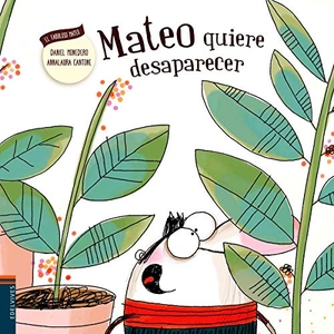 Monedero Alonso, Daniel. Mateo quiere desaparecer. Editorial Luis Vives (Edelvives), 2015.